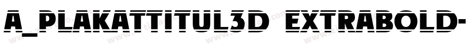 a_PlakatTitul3D ExtraBold字体转换